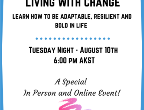 Living with Change – August 10th