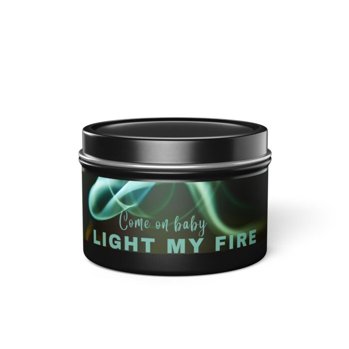 Black Light My Fire Tin Candle - Image 34