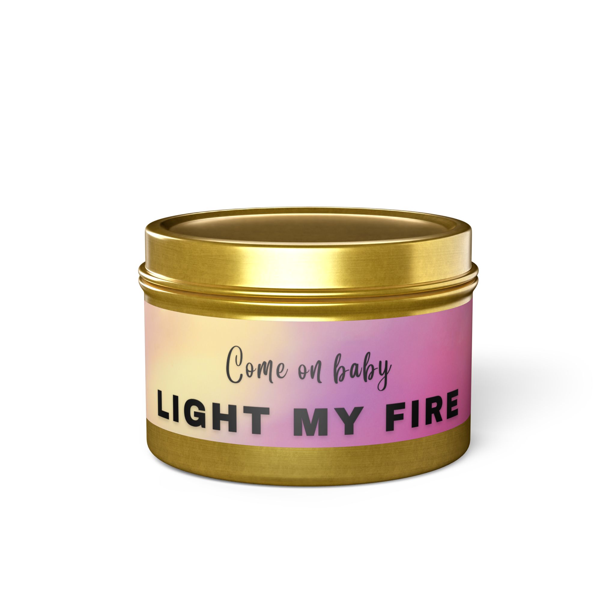 Gold Light My Fire Tin Candle - Image 9
